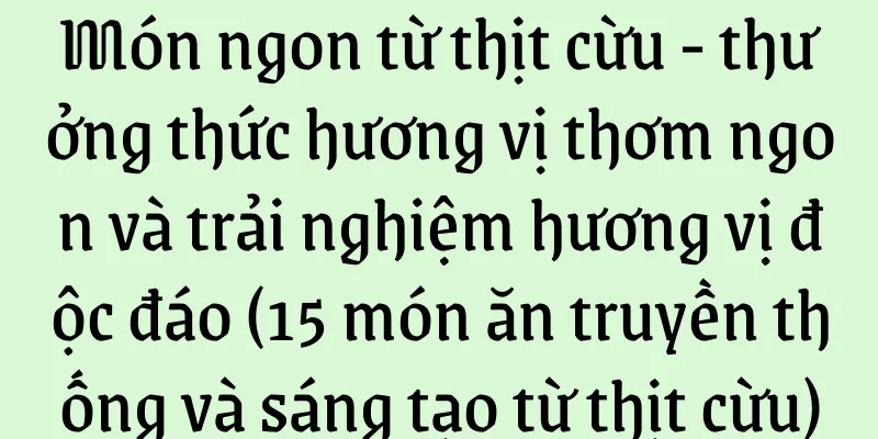 Món ngon từ thịt cừu - thưởng thức hương vị thơm ngon và trải nghiệm hương vị độc đáo (15 món ăn truyền thống và sáng tạo từ thịt cừu)