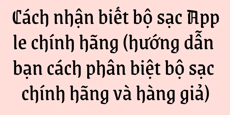 Cách nhận biết bộ sạc Apple chính hãng (hướng dẫn bạn cách phân biệt bộ sạc chính hãng và hàng giả)