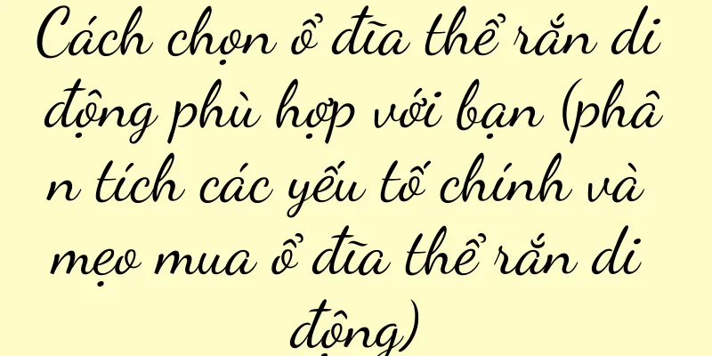 Cách chọn ổ đĩa thể rắn di động phù hợp với bạn (phân tích các yếu tố chính và mẹo mua ổ đĩa thể rắn di động)