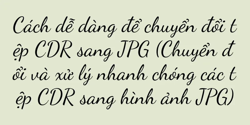 Cách dễ dàng để chuyển đổi tệp CDR sang JPG (Chuyển đổi và xử lý nhanh chóng các tệp CDR sang hình ảnh JPG)