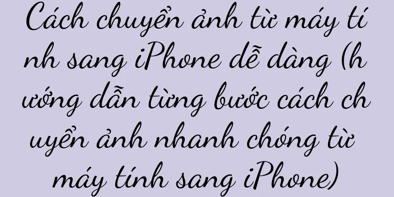 Cách chuyển ảnh từ máy tính sang iPhone dễ dàng (hướng dẫn từng bước cách chuyển ảnh nhanh chóng từ máy tính sang iPhone)