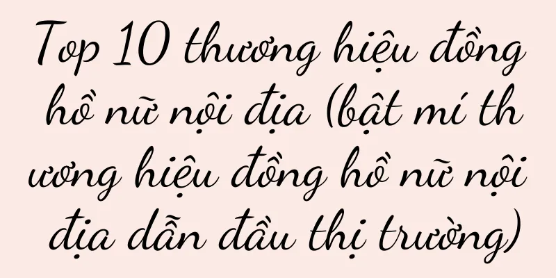 Top 10 thương hiệu đồng hồ nữ nội địa (bật mí thương hiệu đồng hồ nữ nội địa dẫn đầu thị trường)