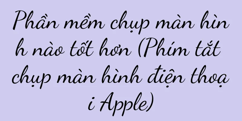 Phần mềm chụp màn hình nào tốt hơn (Phím tắt chụp màn hình điện thoại Apple)
