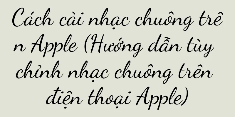 Cách cài nhạc chuông trên Apple (Hướng dẫn tùy chỉnh nhạc chuông trên điện thoại Apple)