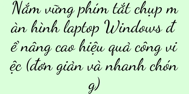 Nắm vững phím tắt chụp màn hình laptop Windows để nâng cao hiệu quả công việc (đơn giản và nhanh chóng)