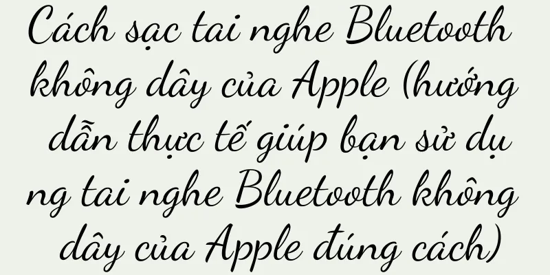 Cách sạc tai nghe Bluetooth không dây của Apple (hướng dẫn thực tế giúp bạn sử dụng tai nghe Bluetooth không dây của Apple đúng cách)