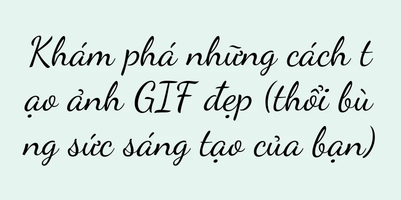 Khám phá những cách tạo ảnh GIF đẹp (thổi bùng sức sáng tạo của bạn)
