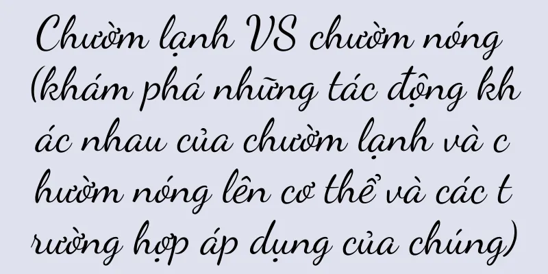 Chườm lạnh VS chườm nóng (khám phá những tác động khác nhau của chườm lạnh và chườm nóng lên cơ thể và các trường hợp áp dụng của chúng)