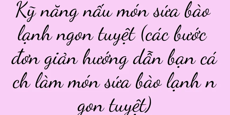 Kỹ năng nấu món sứa bào lạnh ngon tuyệt (các bước đơn giản hướng dẫn bạn cách làm món sứa bào lạnh ngon tuyệt)