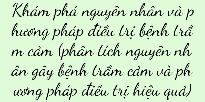 Khám phá nguyên nhân và phương pháp điều trị bệnh trầm cảm (phân tích nguyên nhân gây bệnh trầm cảm và phương pháp điều trị hiệu quả)
