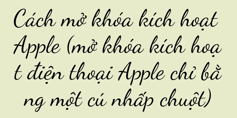 Cách mở khóa kích hoạt Apple (mở khóa kích hoạt điện thoại Apple chỉ bằng một cú nhấp chuột)