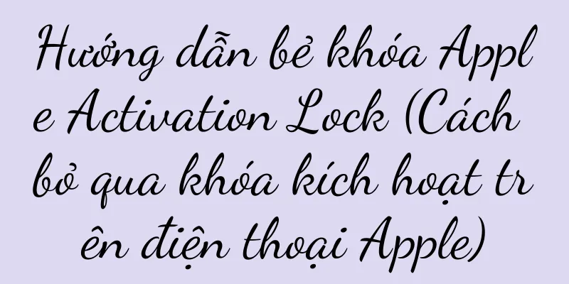 Hướng dẫn bẻ khóa Apple Activation Lock (Cách bỏ qua khóa kích hoạt trên điện thoại Apple)