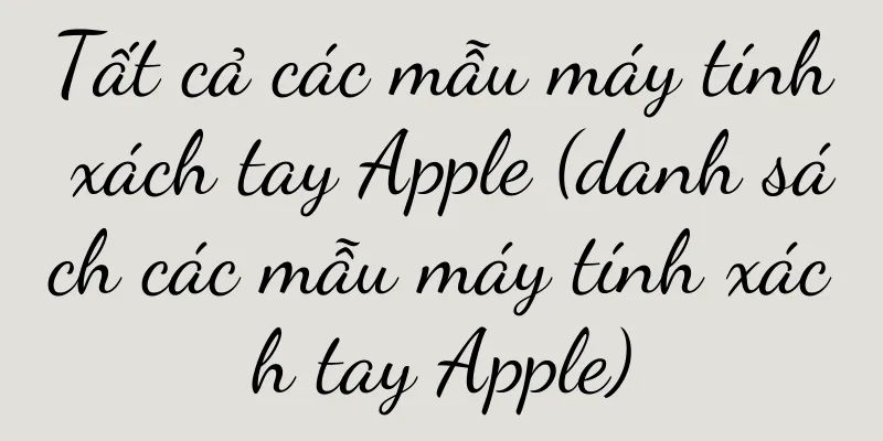 Tất cả các mẫu máy tính xách tay Apple (danh sách các mẫu máy tính xách tay Apple)