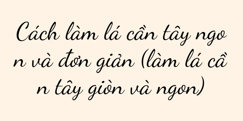 Cách làm lá cần tây ngon và đơn giản (làm lá cần tây giòn và ngon)