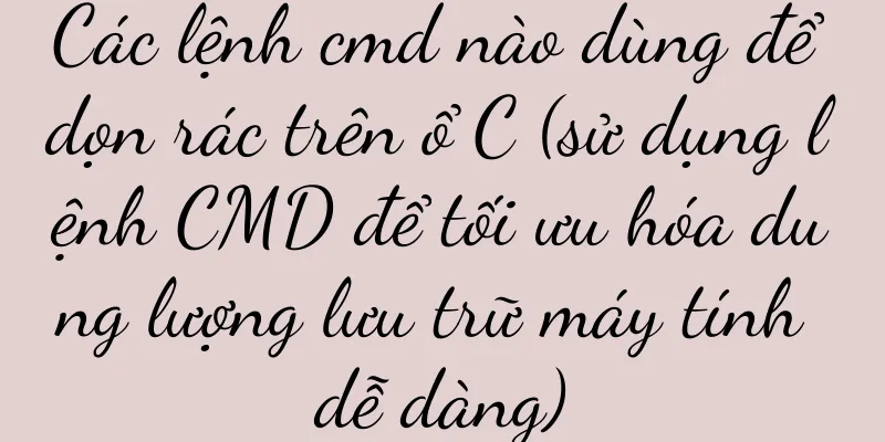 Các lệnh cmd nào dùng để dọn rác trên ổ C (sử dụng lệnh CMD để tối ưu hóa dung lượng lưu trữ máy tính dễ dàng)