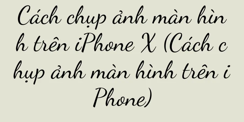 Cách chụp ảnh màn hình trên iPhone X (Cách chụp ảnh màn hình trên iPhone)