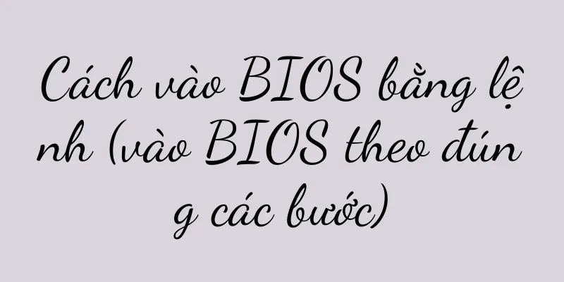 Cách vào BIOS bằng lệnh (vào BIOS theo đúng các bước)