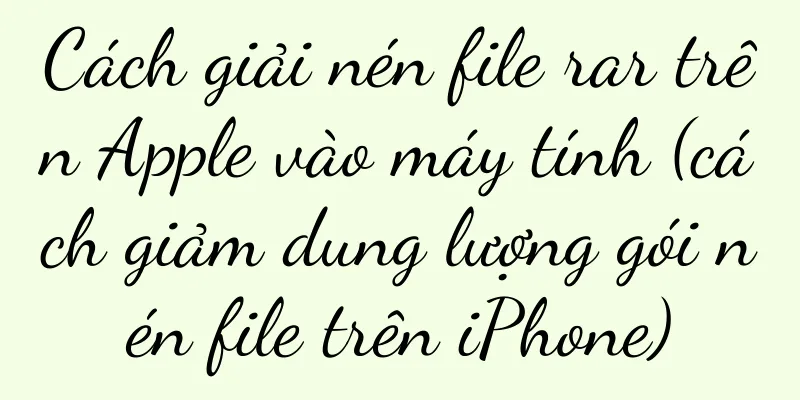 Cách giải nén file rar trên Apple vào máy tính (cách giảm dung lượng gói nén file trên iPhone)