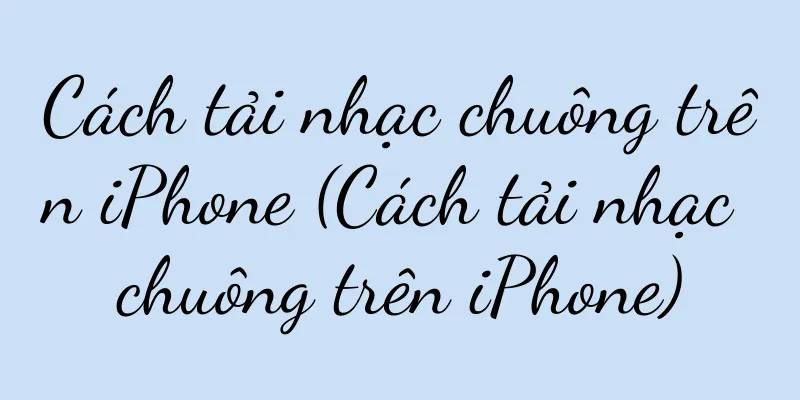 Cách tải nhạc chuông trên iPhone (Cách tải nhạc chuông trên iPhone)