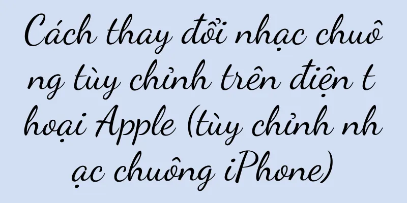 Cách thay đổi nhạc chuông tùy chỉnh trên điện thoại Apple (tùy chỉnh nhạc chuông iPhone)