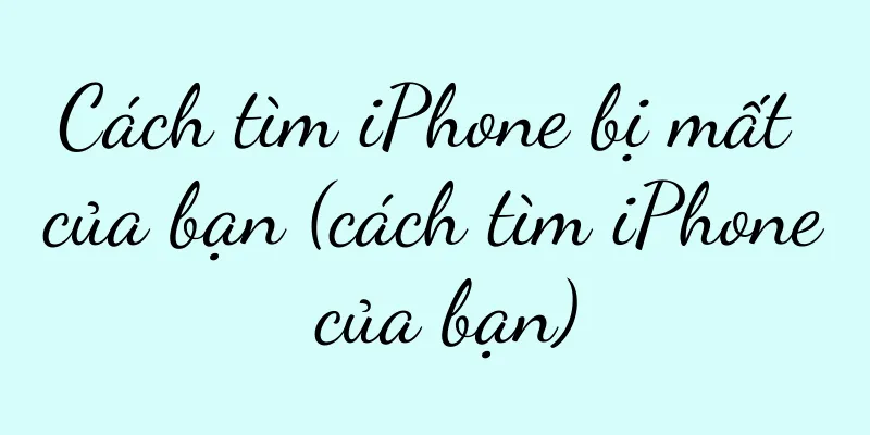 Cách tìm iPhone bị mất của bạn (cách tìm iPhone của bạn)
