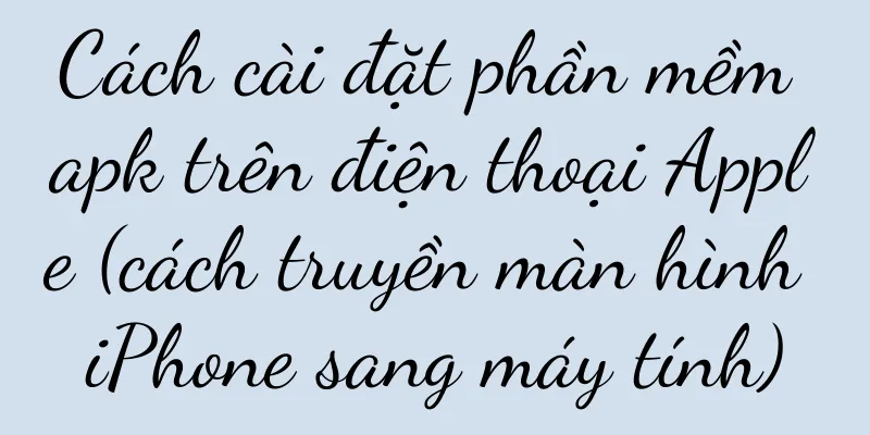 Cách cài đặt phần mềm apk trên điện thoại Apple (cách truyền màn hình iPhone sang máy tính)