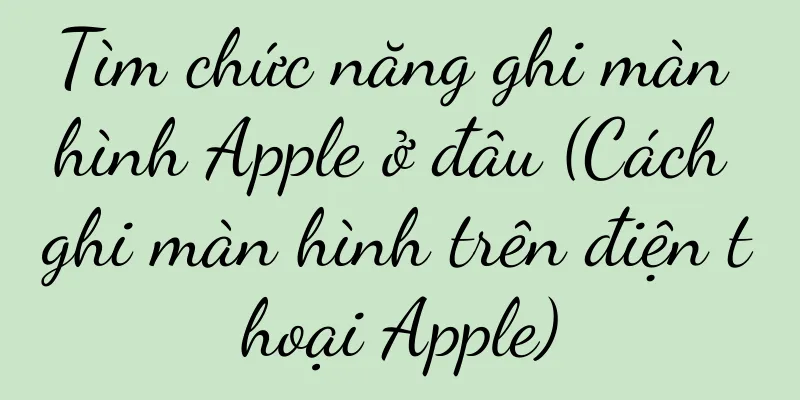 Tìm chức năng ghi màn hình Apple ở đâu (Cách ghi màn hình trên điện thoại Apple)