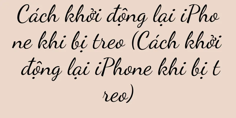 Cách khởi động lại iPhone khi bị treo (Cách khởi động lại iPhone khi bị treo)