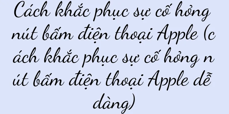 Cách khắc phục sự cố hỏng nút bấm điện thoại Apple (cách khắc phục sự cố hỏng nút bấm điện thoại Apple dễ dàng)