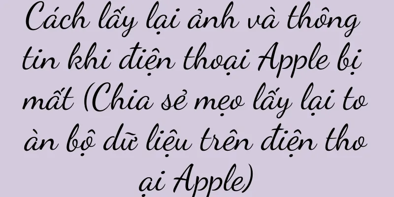Cách lấy lại ảnh và thông tin khi điện thoại Apple bị mất (Chia sẻ mẹo lấy lại toàn bộ dữ liệu trên điện thoại Apple)