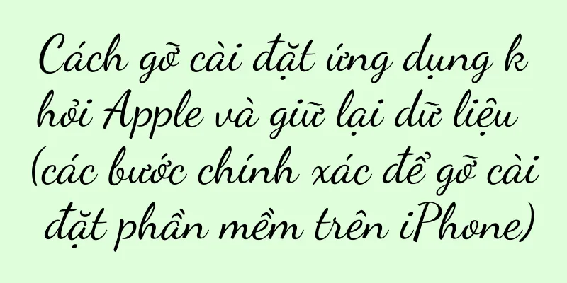 Cách gỡ cài đặt ứng dụng khỏi Apple và giữ lại dữ liệu (các bước chính xác để gỡ cài đặt phần mềm trên iPhone)