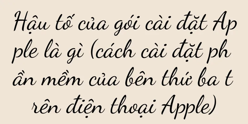 Hậu tố của gói cài đặt Apple là gì (cách cài đặt phần mềm của bên thứ ba trên điện thoại Apple)