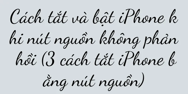 Cách tắt và bật iPhone khi nút nguồn không phản hồi (3 cách tắt iPhone bằng nút nguồn)