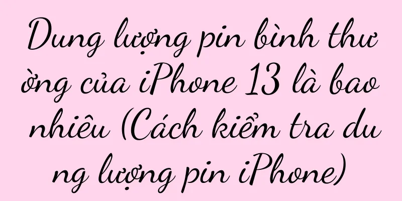 Dung lượng pin bình thường của iPhone 13 là bao nhiêu (Cách kiểm tra dung lượng pin iPhone)