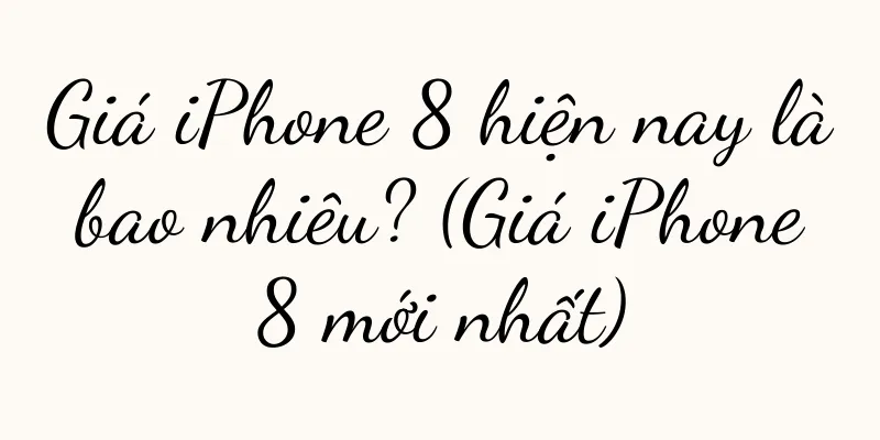 Giá iPhone 8 hiện nay là bao nhiêu? (Giá iPhone 8 mới nhất)