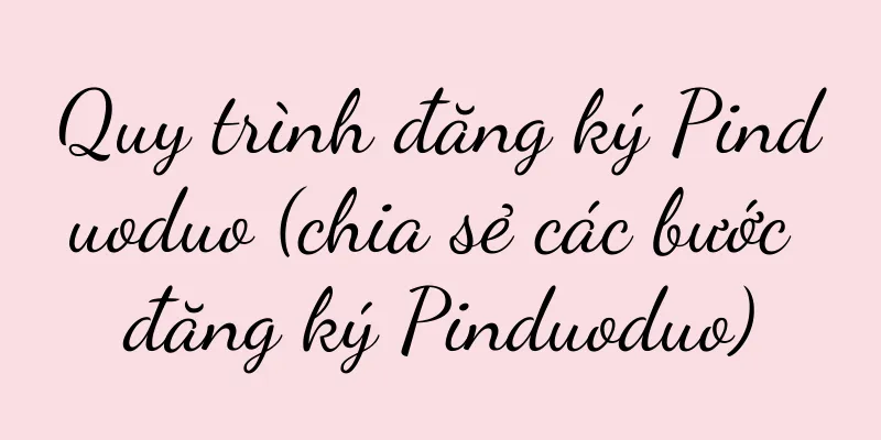 Quy trình đăng ký Pinduoduo (chia sẻ các bước đăng ký Pinduoduo)