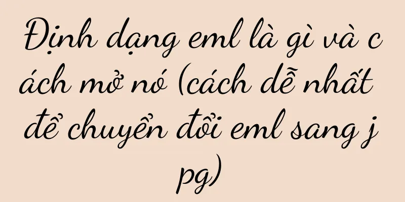 Định dạng eml là gì và cách mở nó (cách dễ nhất để chuyển đổi eml sang jpg)