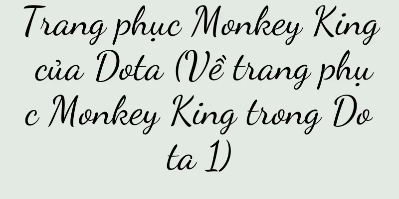 Trang phục Monkey King của Dota (Về trang phục Monkey King trong Dota 1)