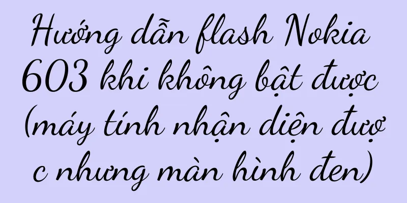 Hướng dẫn flash Nokia 603 khi không bật được (máy tính nhận diện được nhưng màn hình đen)
