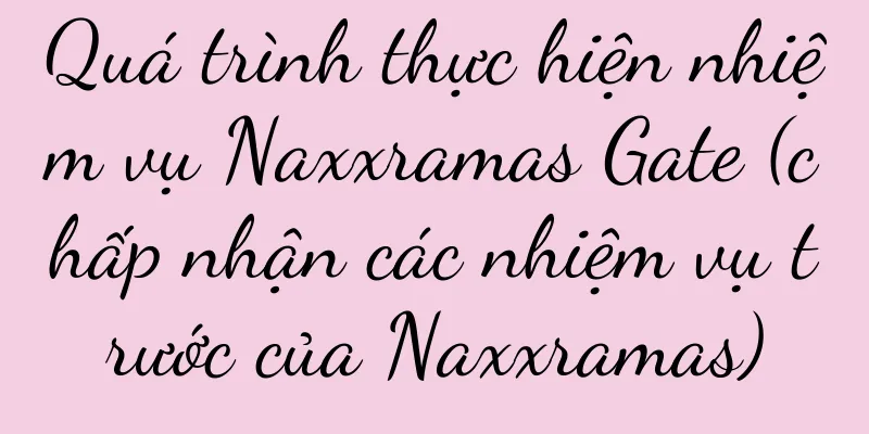 Quá trình thực hiện nhiệm vụ Naxxramas Gate (chấp nhận các nhiệm vụ trước của Naxxramas)
