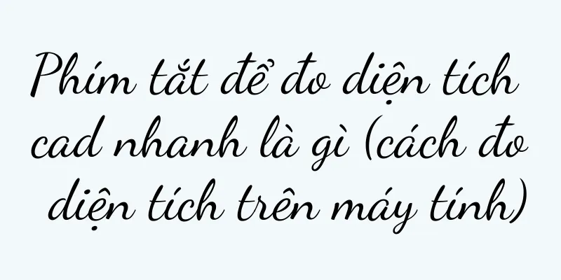 Phím tắt để đo diện tích cad nhanh là gì (cách đo diện tích trên máy tính)
