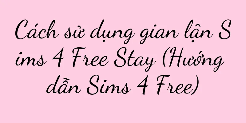 Cách sử dụng gian lận Sims 4 Free Stay (Hướng dẫn Sims 4 Free)