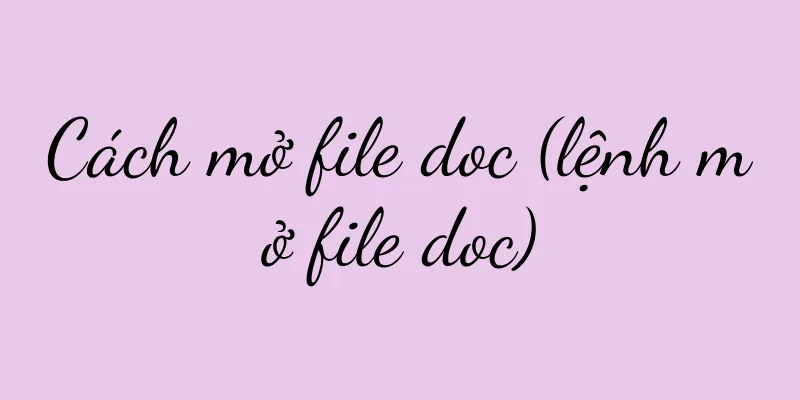 Cách mở file doc (lệnh mở file doc)