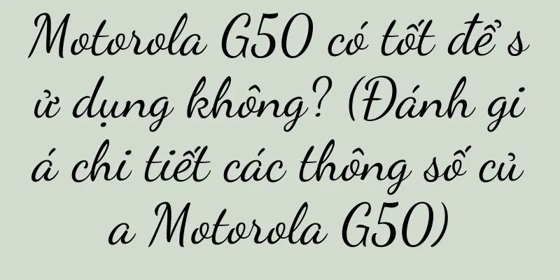 Motorola G50 có tốt để sử dụng không? (Đánh giá chi tiết các thông số của Motorola G50)
