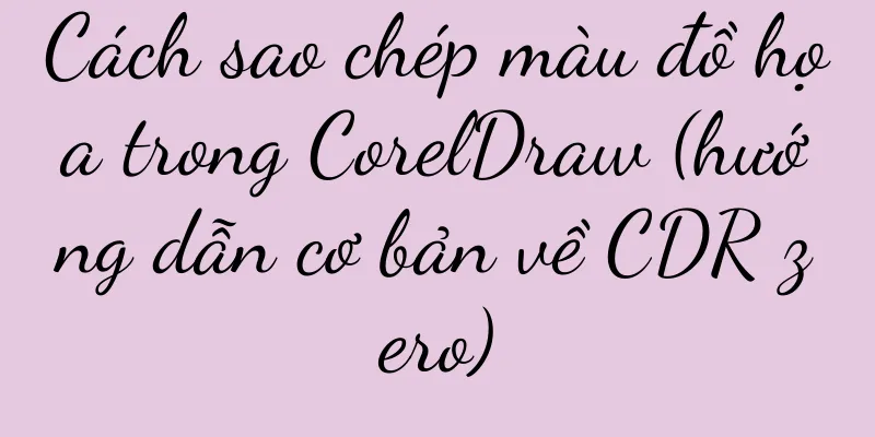 Cách sao chép màu đồ họa trong CorelDraw (hướng dẫn cơ bản về CDR zero)