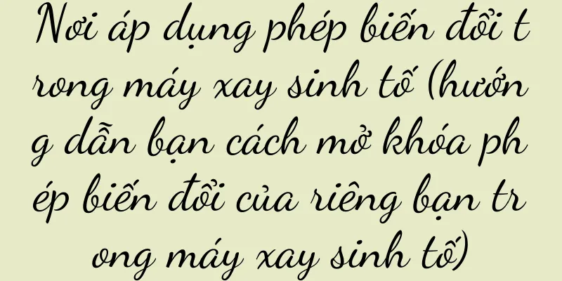 Nơi áp dụng phép biến đổi trong máy xay sinh tố (hướng dẫn bạn cách mở khóa phép biến đổi của riêng bạn trong máy xay sinh tố)