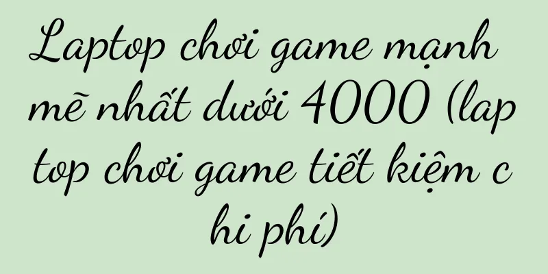 Laptop chơi game mạnh mẽ nhất dưới 4000 (laptop chơi game tiết kiệm chi phí)