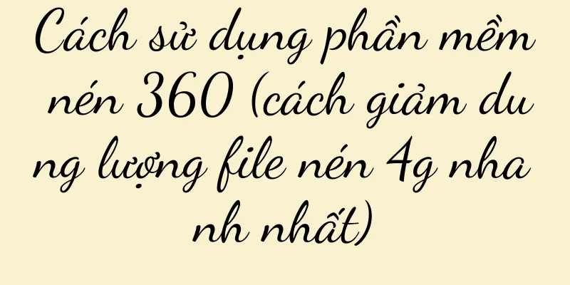 Cách sử dụng phần mềm nén 360 (cách giảm dung lượng file nén 4g nhanh nhất)