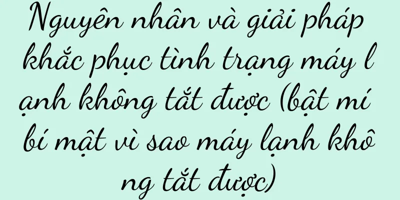 Nguyên nhân và giải pháp khắc phục tình trạng máy lạnh không tắt được (bật mí bí mật vì sao máy lạnh không tắt được)