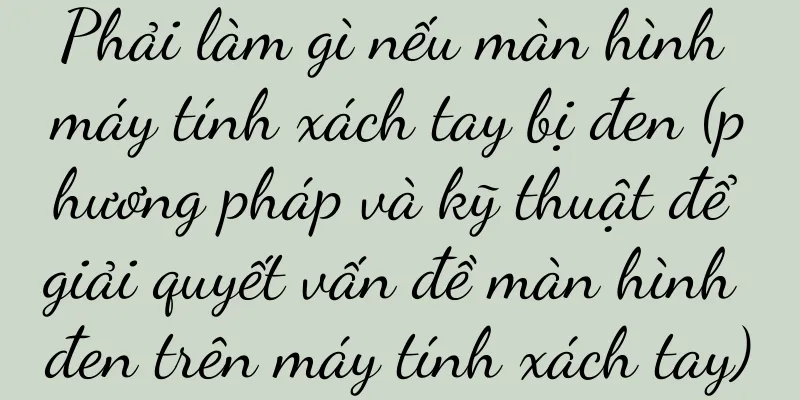 Phải làm gì nếu màn hình máy tính xách tay bị đen (phương pháp và kỹ thuật để giải quyết vấn đề màn hình đen trên máy tính xách tay)